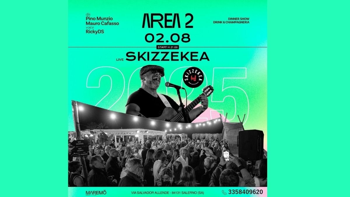 Locandina dell’evento all’Area 2 del 2 agosto 2025, con Skizzekea live, dj set e cena, ambientato a Salerno in Via Salvador Allende. Sfondo colorato con immagini della band e del pubblico.