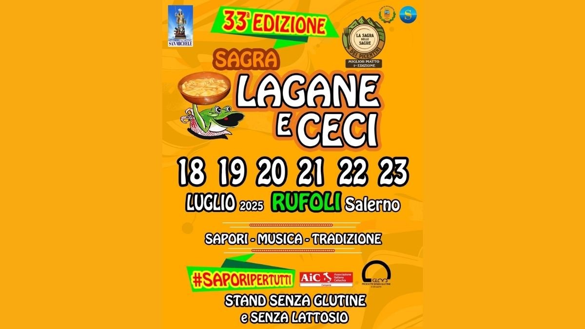 Locandina della 33ª edizione della Sagra Lagane e Ceci a Rufoli di Salerno, dal 18 al 23 luglio 2025, con stand senza glutine e senza lattosio.